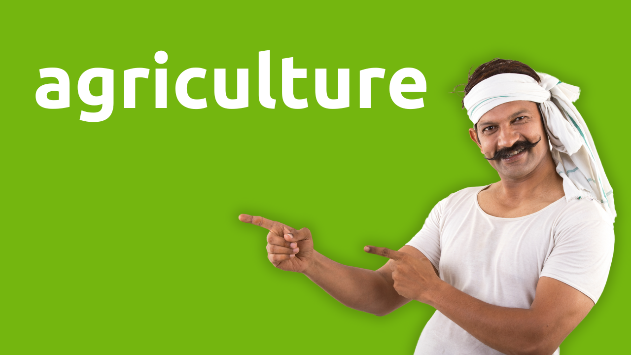 Agriculture