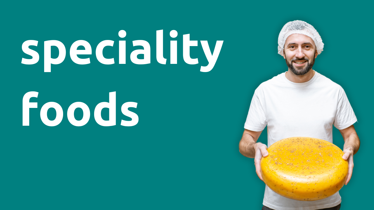 Speciality Foods